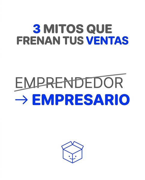 3 mitos que frenan tus ventas